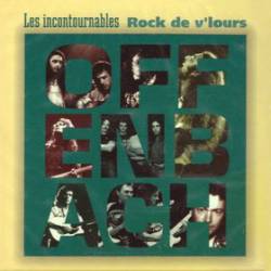 Offenbach : Les Incontournables - Rock de V'lours